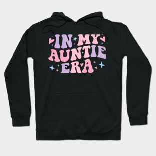 In My Auntie Era Baby Announcement for Aunt Mothers Day Hoodie